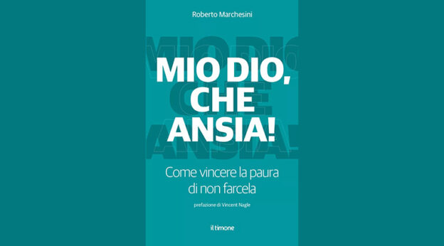 Mio Dio, che ansia! - Roberto Marchesini