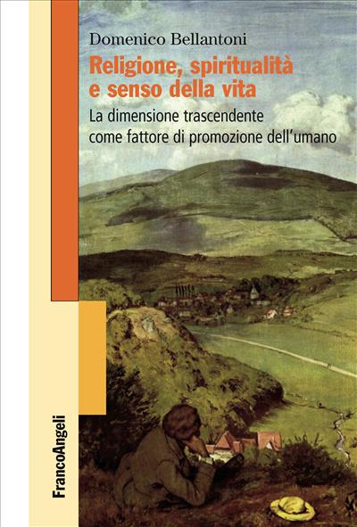 Religione, spiritualità e senso della vita - Domenico Bellantoni