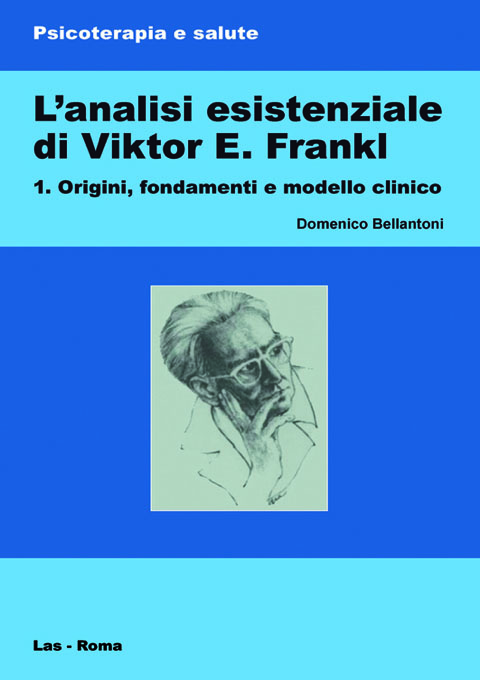 L'analisi esistenziale di Viktor E. Frankl - Domenico Bellantoni