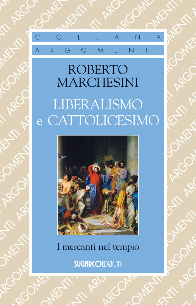 Liberalismo e Cattolicesimo - Roberto Marchesini